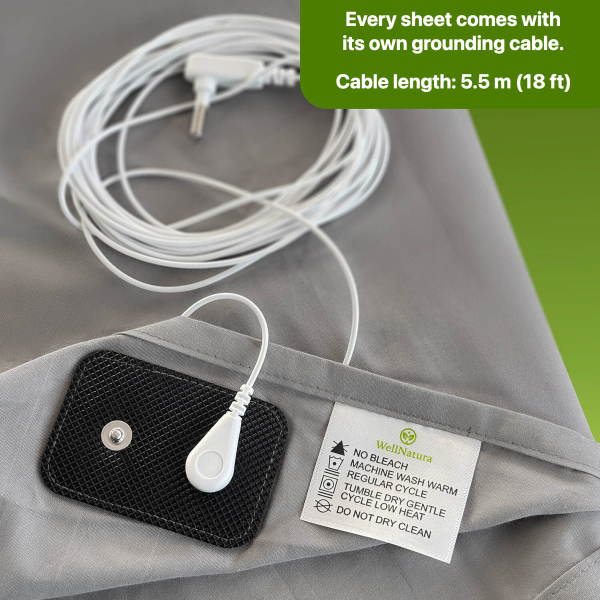 Every WellNatura sheet comes with its own grounding cable, 5.5 m (18 ft)